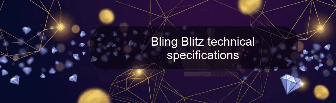Bling Blitz technical specifications